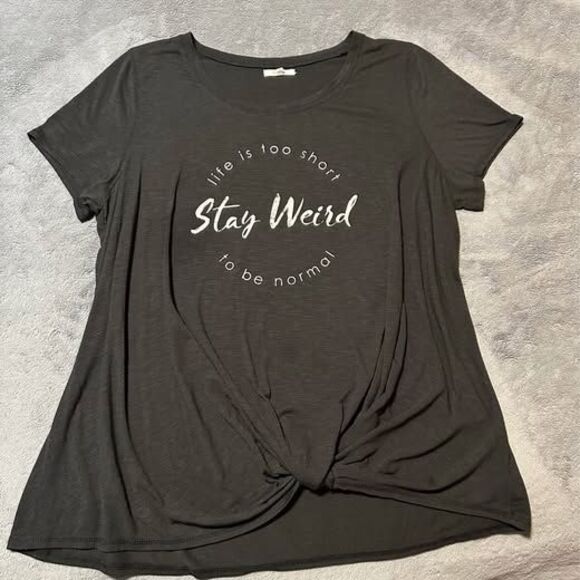 Maurices Plus Size "Life is Too Short To Be Normal- Stay Weird" Knot T-shirt - Picture 1 of 6